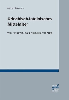 Griechisch-lateinisches Mittelalter - Berschin, Walter