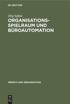 Organisationsspielraum und Büroautomation - Sydow, Jörg