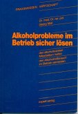 Alkoholprobleme im Betrieb sicher lösen