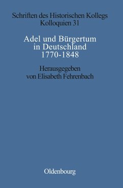 Adel und Bürgertum in Deutschland 1770-1848 - Müller-Luckner, Elisabeth