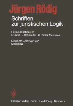 Jürgen Rödig - Schriften zur juristischen Logik - Bund, E., B. Schmiedel und G. Thieler-Mevissen