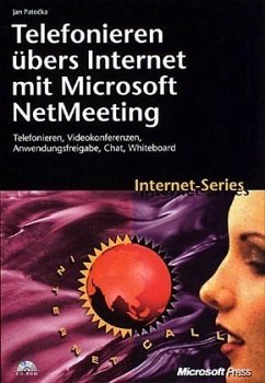 Telefonieren übers Internet mit Microsoft NetMeeting, m. CD-ROM - Patocka, Jan