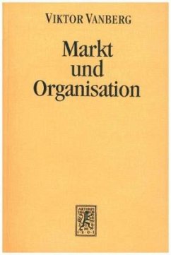 Markt und Organisation - Vanberg, Viktor J.