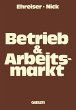 Betrieb und Arbeitsmarkt - Bild 1