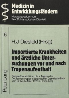 Importierte Krankheiten und ärztliche Untersuchungen vor und nach Tropenaufenthalt - Diesfeld, H. J.