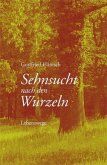 Sehnsucht nach den Wurzeln