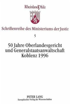 50 Jahre Oberlandesgericht und Generalstaatsanwaltschaft Koblenz 1996