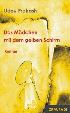 Das Mädchen mit dem gelben Schirm - Prakash, Uday