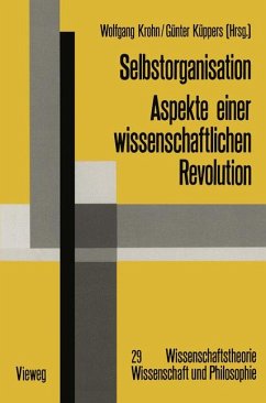 Selbstorganisation. Aspekte einer wissenschaftlichen Revolution. - Krohn, Wolfgang und Günter Küppers