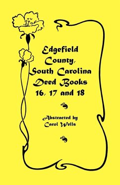 Edgefield County, South Carolina Deed Books 16, 17 and 18 - Wells, Carol