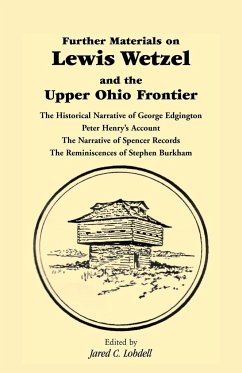 Further Materials on Lewis Wetzel and the Upper Ohio Frontier - Lobdell, Jared C.