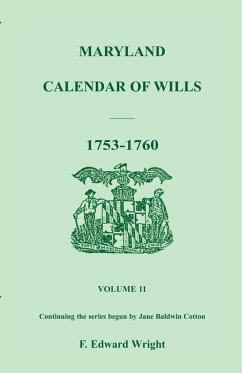 Maryland Calendar of Wills, Volume 11 - Wright, F. Edward