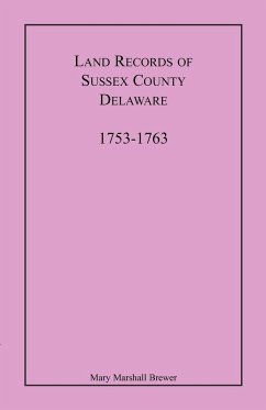 Land Records of Sussex County, Delaware, 1753-1763 - Brewer, Mary Marshall