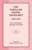 The Portland [Maine] Transcript, 1869-1870, News and Summary, Marriages and Deaths