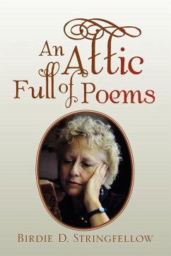 An Attic Full of Poems - Stringfellow, Birdie D.