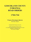 Goochland County [Virginia] Road Orders, 1728-1744
