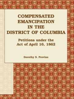 Compensated Emancipation in the District of Columbia - Provine, Dorothy S.