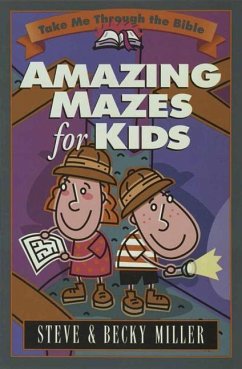 Amazing Mazes for Kids - Miller, Steve; Miller, Becky