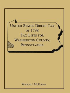 United States Direct Tax of 1798 Tax Lists for Washington County, Pennsylvania - McElwain, Wilbur J.