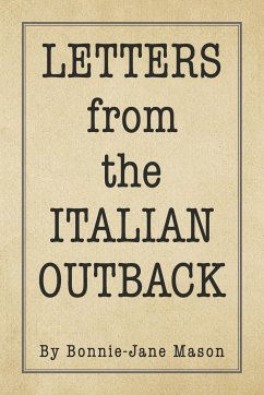 LETTERS from the ITALIAN OUTBACK - Mason, Bonnie-Jane