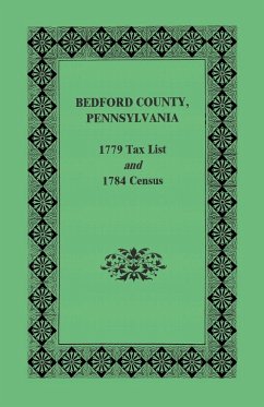 Bedford County 1779 Tax List and 1784 Census - Pennsylvania Archives