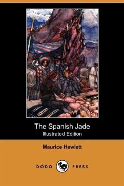 The Spanish Jade (Illustrated Edition) (Dodo Press)