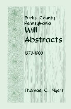 Cover Bucks County, Pennsylvania Will Abstracts, 1870-1900