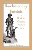 Revolutionary Patriots of Harford County, Maryland, 1775-1783