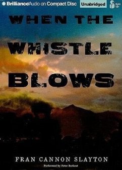 When the Whistle Blows - Slayton, Fran Cannon