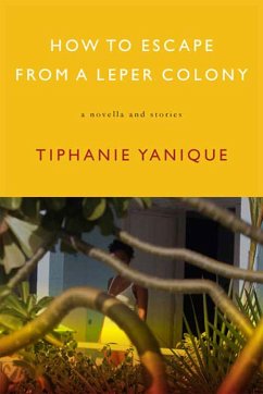 How to Escape from a Leper Colony - Yanique, Tiphanie