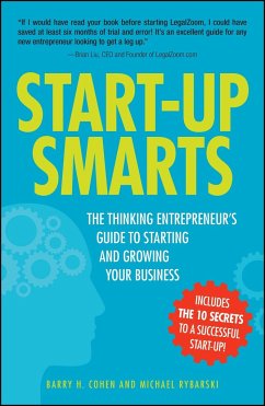 Start-Up Smarts: The Thinking Entrepreneur's Guide to Starting and Growing Your Business - Cohen, Barry H.