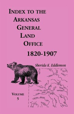 Index to the Arkansas General Land Office, 1820-1907, Volume 5 - Eddlemon, Sherida K