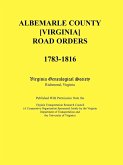 Albemarle County [Virginia] Road Orders, 1783-1816