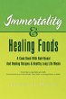 Immortality & Healing Foods - Bild 1