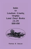 Index To Loudoun County, Virginia Land Deed Books 2A-2M, 1800-1810