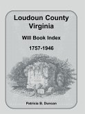 Loudoun County, Virginia Will Book Index, 1757-1946