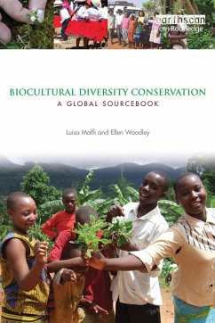 Biocultural Diversity Conservation - Maffi, Luisa; Woodley, Ellen