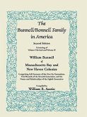 The Bunnell / Bonnell Family in America, Second Edition: William Bunnell of Massachusetts Bay and New Haven Colonies, Comprising Full Accounts of the
