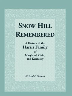 Snow Hill Remembered - Robbins, Coy D.; Stevens, Richard E.