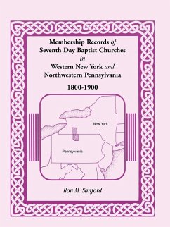 Membership Records of Seventh Day Baptist Churches in Western New York and Northwestern Pennsylvania, 1800-1900 - Sanford, Ilou M.
