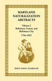 Maryland Naturalization Abstracts, Volume I
