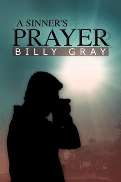 A Sinner's Prayer - Gray, Billy