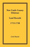 New Castle County, Delaware Land Records, 1715-1728
