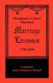 Montgomery County, Maryland Marriage Licenses, 1798-1898