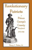 Revolutionary Patriots of Prince George's County, Maryland, 1775-1783