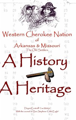 Western Cherokee Nation of Arkansas and Missouri - A History - A Heritage - Cantrell, Doyne