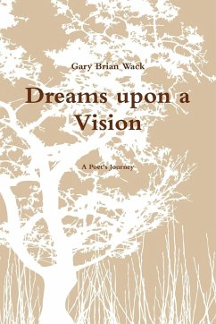 Dreams upon a Vision - Wack, Gary