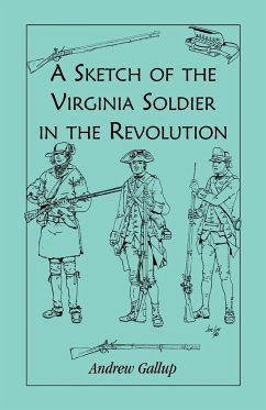 A Sketch of the Virginia Soldier in the Revolution - Gallup, Andrew