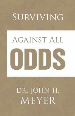 Surviving Against All Odds - Meyer, John H.