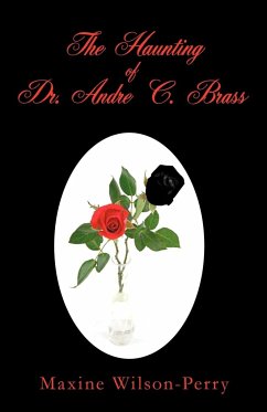 The Haunting of Dr. Andre C. Brass - Maxine Wilson-Perry, Wilson-Perry